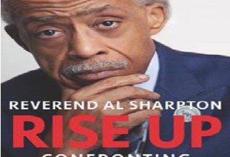 with his new book, Rise Up: Confronting A Country At The Crossroads, Reverend Al Sharpton outlines his unrelenting position on t
