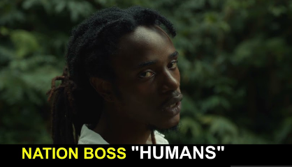 "Humans" from new standout Reggae artist Nation Boss has been receiving rave reviews.