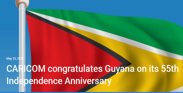 CARICOM Congratulates Guyana On Its 55th Independence Anniversary