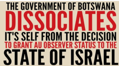 Botswana has rejected the African Union’s decision to grant observer status to Israel.