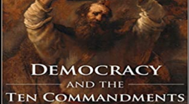 Democracy and the Ten Commandments