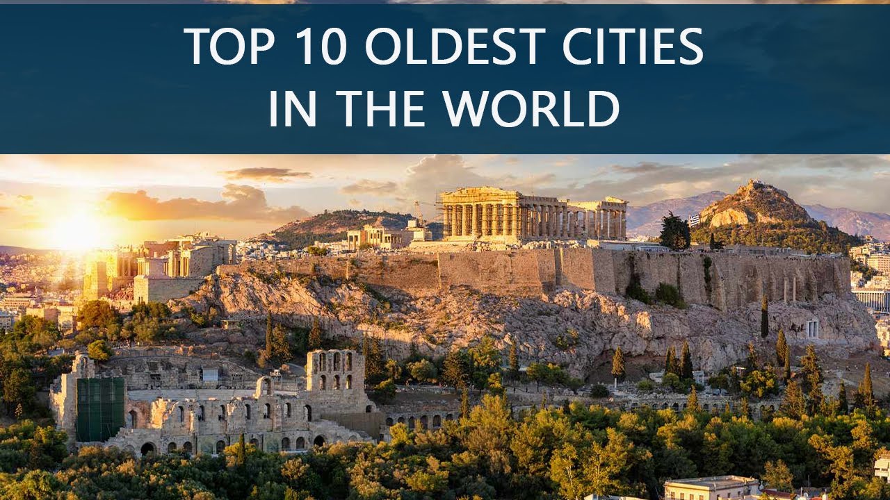 top 10 oldest cities in the world