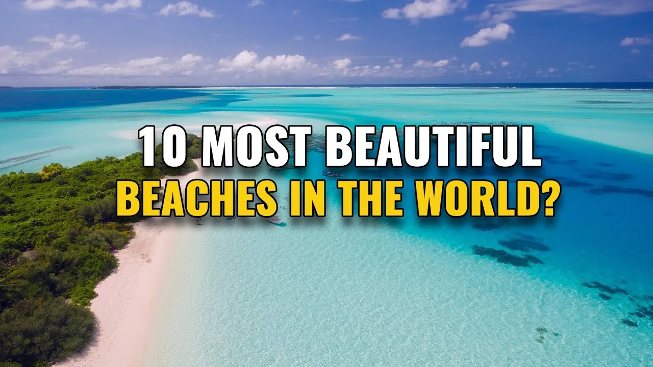 Top 10 Best Beaches in the World 2024