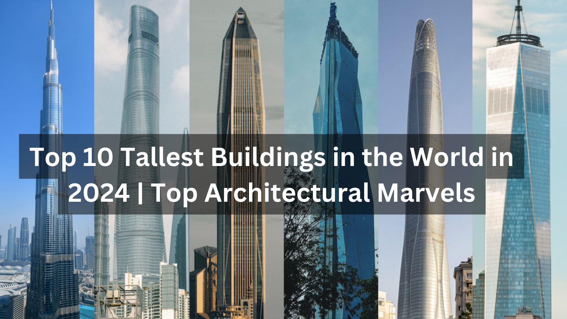 Top 10 Tallest Buildings in the World in 2024