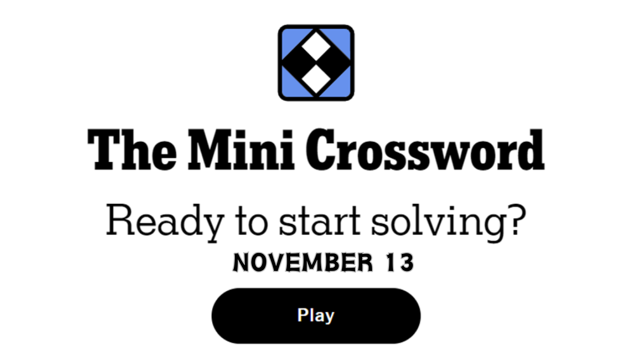 NYT Mini Crossword Answers November 13, 2024