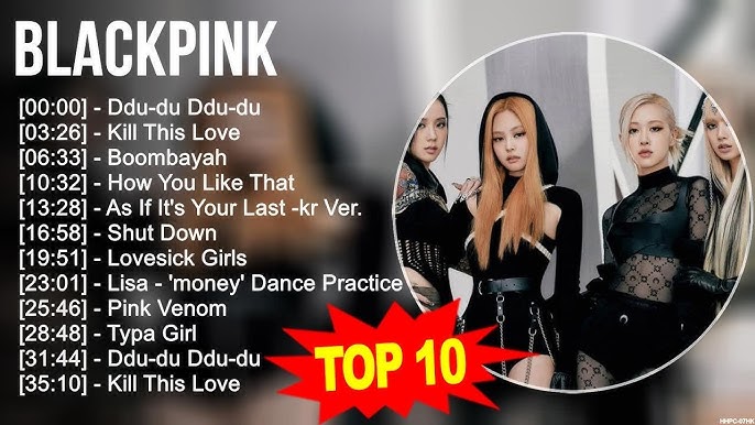 Top 10 BLACKPINK Songs